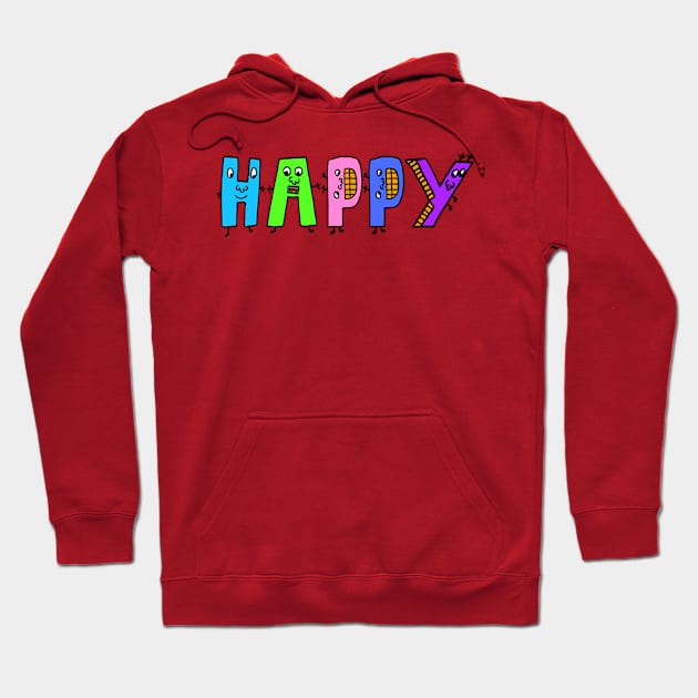 Cute Happy Motivational Dancing Text Illustrated Letters, Blue, Green, Pink for all Happy people, who enjoy in Creativity and are on the way to change their life. Are you Happy for Change? To inspire yourself and make an Impact. Hoodie by Olloway